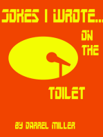 Jokes I Wrote....on the Toilet