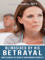 Blindsided By His Betrayal: Surviving the Shock of Your Husband's Infidelity (Surviving Infidelity, Advice From A Marriage Therapist Book 1)