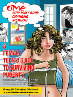OMG Why is My Body Changing So Much?: A Female Teen's Guide to Surviving Puberty