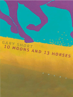 10 Moons And 13 Horses: Poems