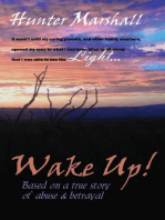 Wake Up! Based on a true story of abuse and betrayal