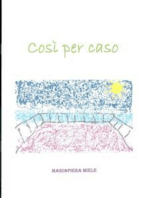 Così per caso