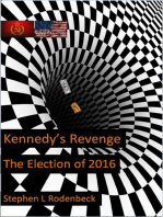 Kennedy's Revenge: The Election of 2016