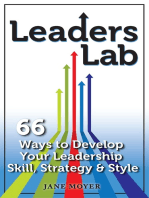 Leaders Lab: 66 Ways to Develop Your Leadership Skill, Strategy, and Style