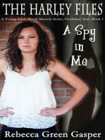 A Spy in Me, The Harley Files, A Young Adult Sleuth Mystery Series, Freshman Year, Book 1