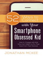 52 Ways to Connect with Your Smartphone Obsessed Kid: How to Engage with Kids Who Can't Seem to  Pry Their Eyes from Their Devices!
