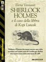 Sherlock Holmes e il caso della libbra di Kopi Luwak