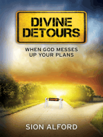 Divine Detours: When God Messes Up Your Plans