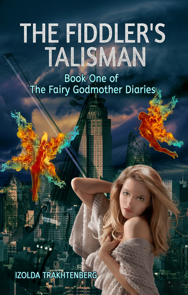 The Fiddler's Talisman: Book One of The Fairy Godmother Diaries by ...