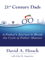 21st Century Dads: A Father's Journey to Break the Cycle of Father Absence