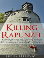 Killing Rapunzel: Learning to Save Yourself Through Determination, Grit and Self-Employment