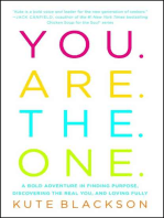 You Are The One: A Bold Adventure in Finding Purpose, Discovering the Real You, and Loving Fully