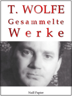 Thomas Wolfe - Gesammelte Werke: Schau heimwärts, Engel!, Das Geweb aus Erde, Von Zeit und Strom, Die Geschichte eines Romans, Keine Tür, Tod, der stolze Bruder, Am Rande des Krieges, Nur die Toten kennen Brooklyn, Dunkel im Walde, fremd wie die Zeit, Die vier verlornen Männer, G...