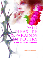 Pain Pleasure and Paradox in Poetry: A Verse Compendium