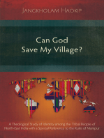 Can God Save My Village?: A Theological Study of Identity among the Tribal People of North-East India with a Special Reference to the Kukis of Manipur
