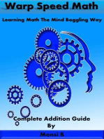 Warp Speed Math (Addition) - Learning Math the Mind Boggling Way (Mental Math Secrets Revealed)