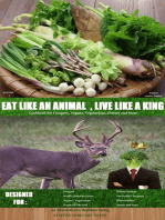 Eat Like an Animal, Live Like a King Cookbook for Foragers, Vegans, Vegetarians, Dieters and More