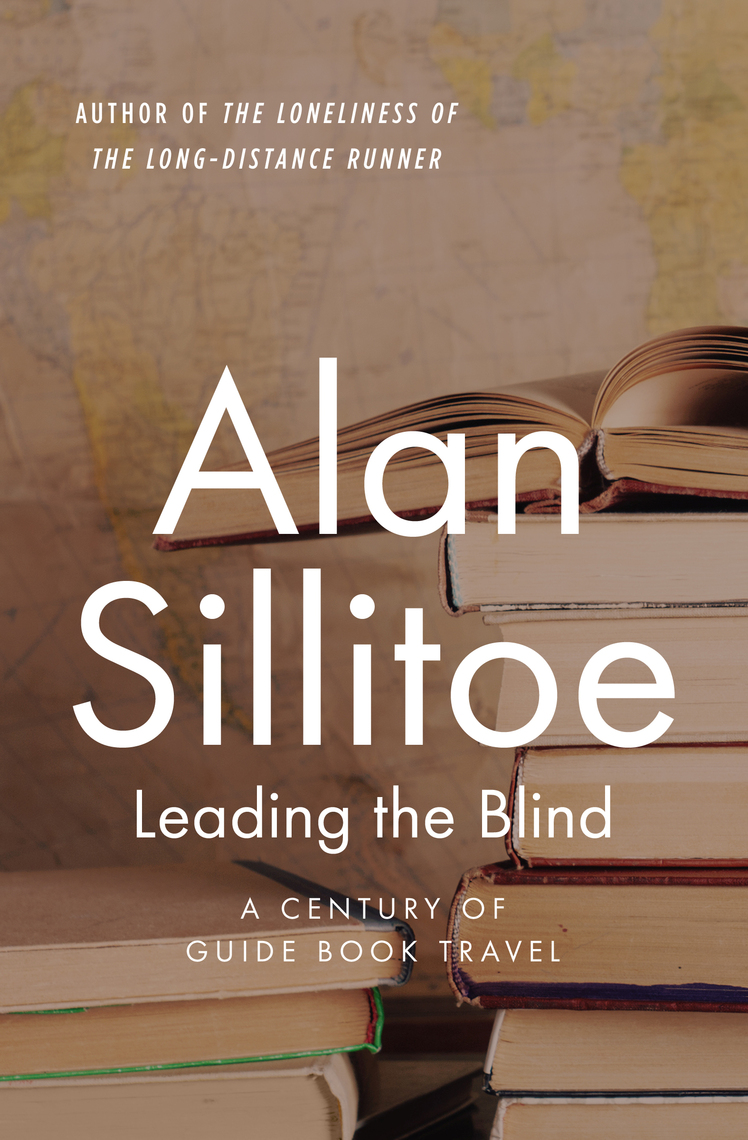 Read Leading the Blind Online by Alan Sillitoe Books