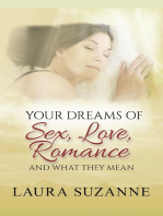 Your Dreams of Sex, Love, Romance and What They Mean