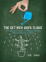 The Get Rich Quick Clique: The Stoner's Guide to Making Money Without Having to Work