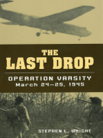 The Last Drop: Operation Varsity, March 24-25, 1945