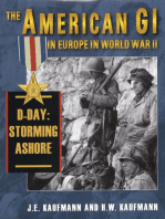 The American GI in Europe in World War II: D-Day: Storming Ashore