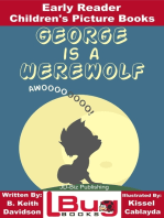 George is a Werewolf