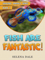 Fish Are Fantastic: Amazing Animals Adventure Series, #3