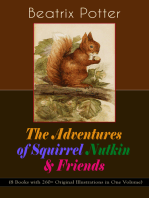The Adventures of Squirrel Nutkin & Friends (8 Books with 260+ Original Illustrations in One Volume): The Tale of Mrs. Tiggy-Winkle, The Tale of Mr. Jeremy Fisher, The Tale of Jemima Puddle-Duck, The Tale of Ginger and Pickles, The Tale of Timmy Tiptoes, The Tale of Mr. Tod, The Tale of Pigling Bland