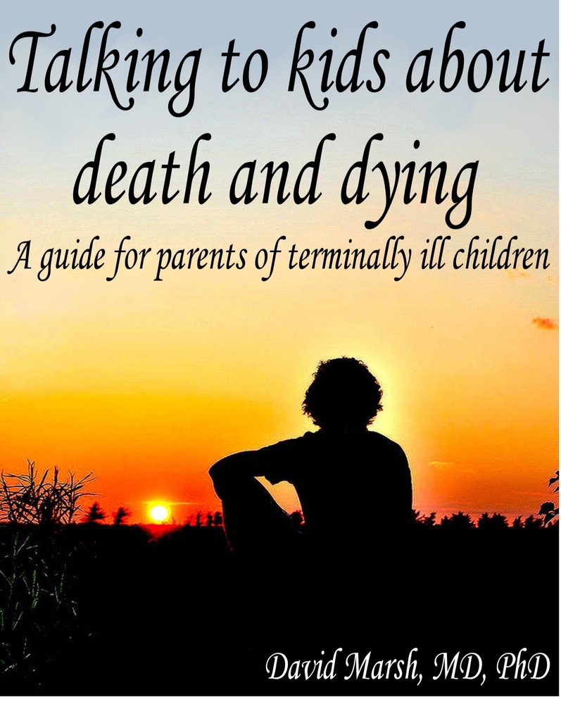 Talking to Kids About Death and Dying A Guide for Parents of Terminally ...