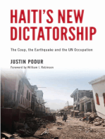 Haiti's New Dictatorship: The Coup, the Earthquake and the UN Occupation