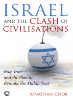 Israel and the Clash of Civilisations: Iraq, Iran and the Plan to Remake the Middle East
