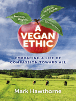 A Vegan Ethic: Embracing a Life of Compassion Toward All