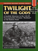 Twilight of the Gods: A Swedish Volunteer in the 11th SS Panzergrenadier Division "Nordland" on the Eastern Front