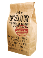The Fair Trade Scandal: Marketing Poverty to Benefit the Rich