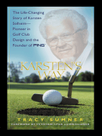 Karsten's Way: The Life-Changing Story of Karsten Solheim¿Pioneer in Golf Club Design and the Founder of PING