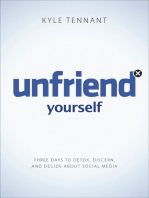 Unfriend Yourself: Three Days to Detox, Discern, and Decide About Social Media