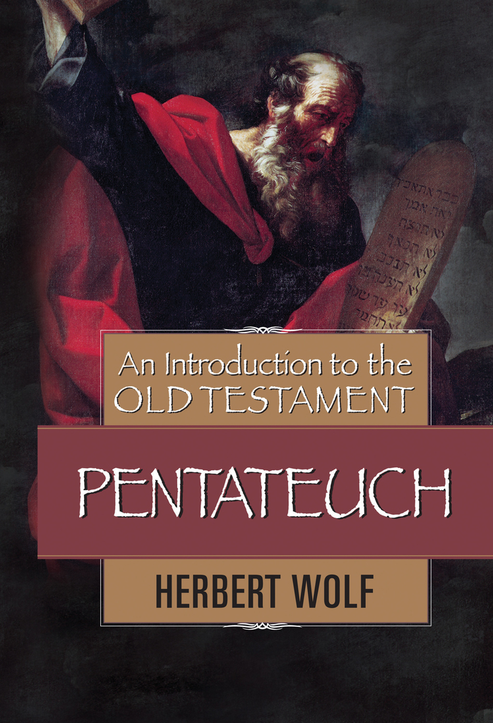 An Introduction to the Old Testament Pentateuch by Herbert Wolf Book Read Online
