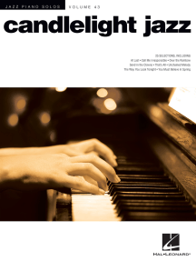 Candlelight Jazz: Jazz Piano Solos Series Volume 43
