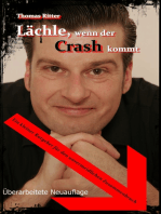 Lächle, wenn der Crash kommt: Ein kleiner Ratgeber für den Fall des unvermeidlichen Zusammenbruchs