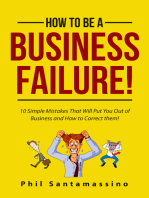 How To Be A Business Failure!