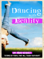 Dancing with Reality: Stories of People that will Touch your Heart