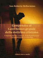 Catechismo di San Bellarmino: Composto dal Ven. Cardinale Roberto Bellarmino - Con approvazione ecclesiastica