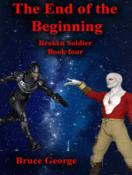 The End of the Beginning (Broken Soldier book 4)