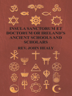 Insula Sanctorum Et Doctorum Or Ireland's Ancient Schools And Scholars