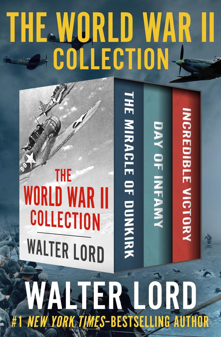 The World War II Collection by Walter Lord (Ebook) - Read free for 30 days
