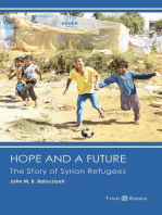 Hope and a Future: The Story of Syrian Refugees: Refugee Rights Series, #3