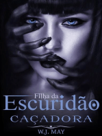 Filha da Escuridão. Caçadora