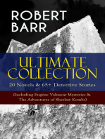 ROBERT BARR Ultimate Collection: 20 Novels & 65+ Detective Stories (Including Eugéne Valmont Mysteries & The Adventures of Sherlaw Kombs): Revenge, The Face and the Mask, The Sword Maker, From Whose Bourne, Jennie Baxter, Lord Stranleigh Abroad, Lady Eleanor, The Herald's of Fame, A Chicago Princess...