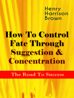 How To Control Fate Through Suggestion & Concentration